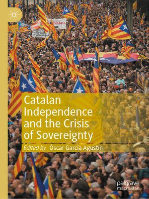 cover image of Catalan Independence and the Crisis of Sovereignty